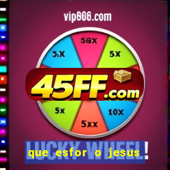 que esfor o jesus fazia para encontrar as pessoas